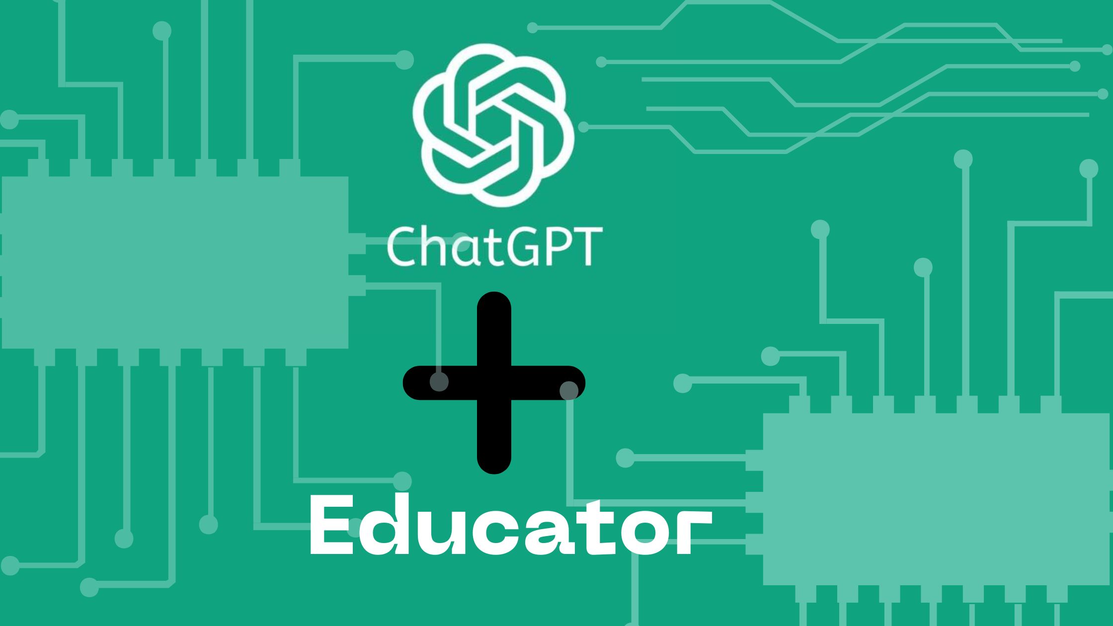 ChatGPT & AI for educators